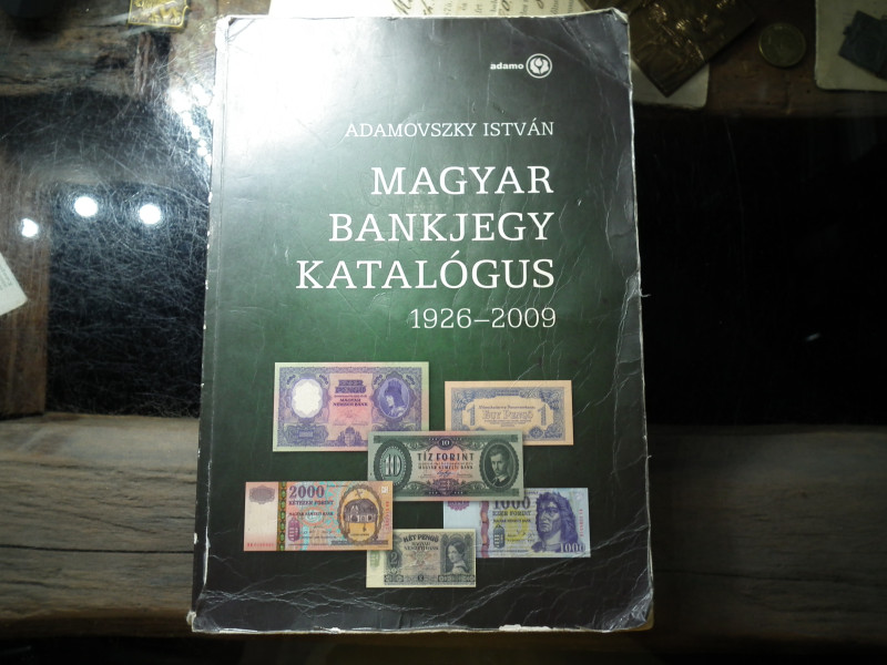 Adamovszky István - Magyar Bankjegy Katalógus 1926-2009 , használt 