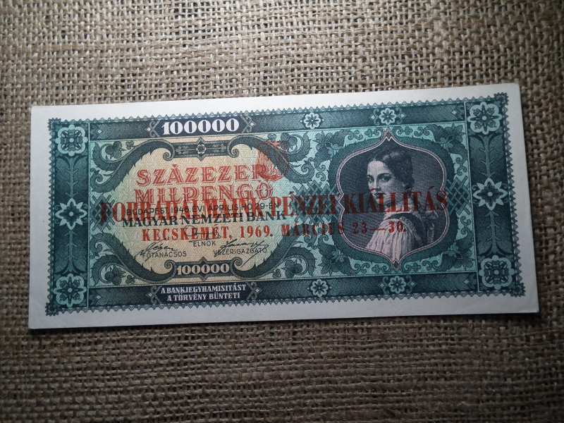 Százezer Milpengő 1946 , hajtatlan , Forradalmaink pénzei kiállítás Kecskemét 1969 
