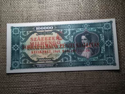Százezer Milpengő 1946 , hajtatlan , Forradalmaink pénzei kiállítás Kecskemét 1969 