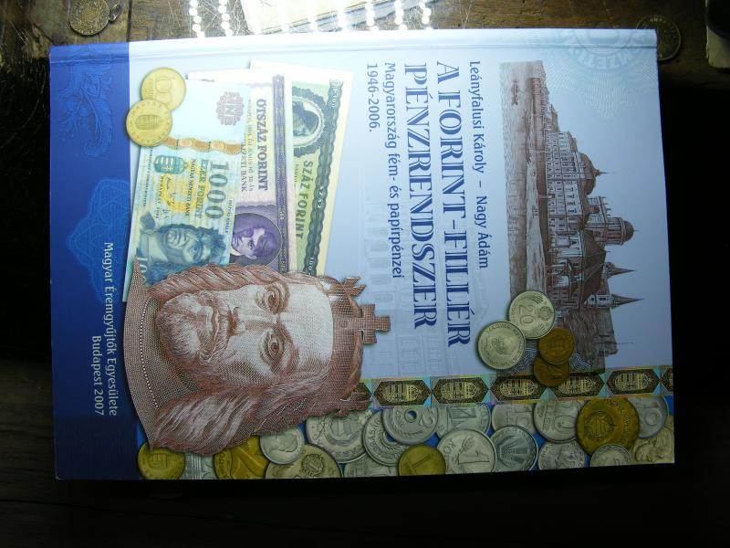 Leányfalusi Károly - Nagy Adám Forint-Fillér Katalógus, 2007
