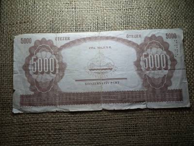 5000 forint 1994 május 8.  Lehoczky Gyula , Propaganda bankjegy ! Ritka , Konzervatív párt 