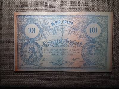 Magyar Királyi Opera Szinházi Pénz , ezen szinházi pénzért az állami szinházak főpénztára egy meleg kézfogással fizet 101 Magyar Királyi Opera Szinházi Pénz , ezen szinházi pénzért az állami szinházak főpénztára egy meleg kézfogással fizet 101